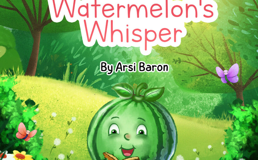 When Watermelon's Whisper